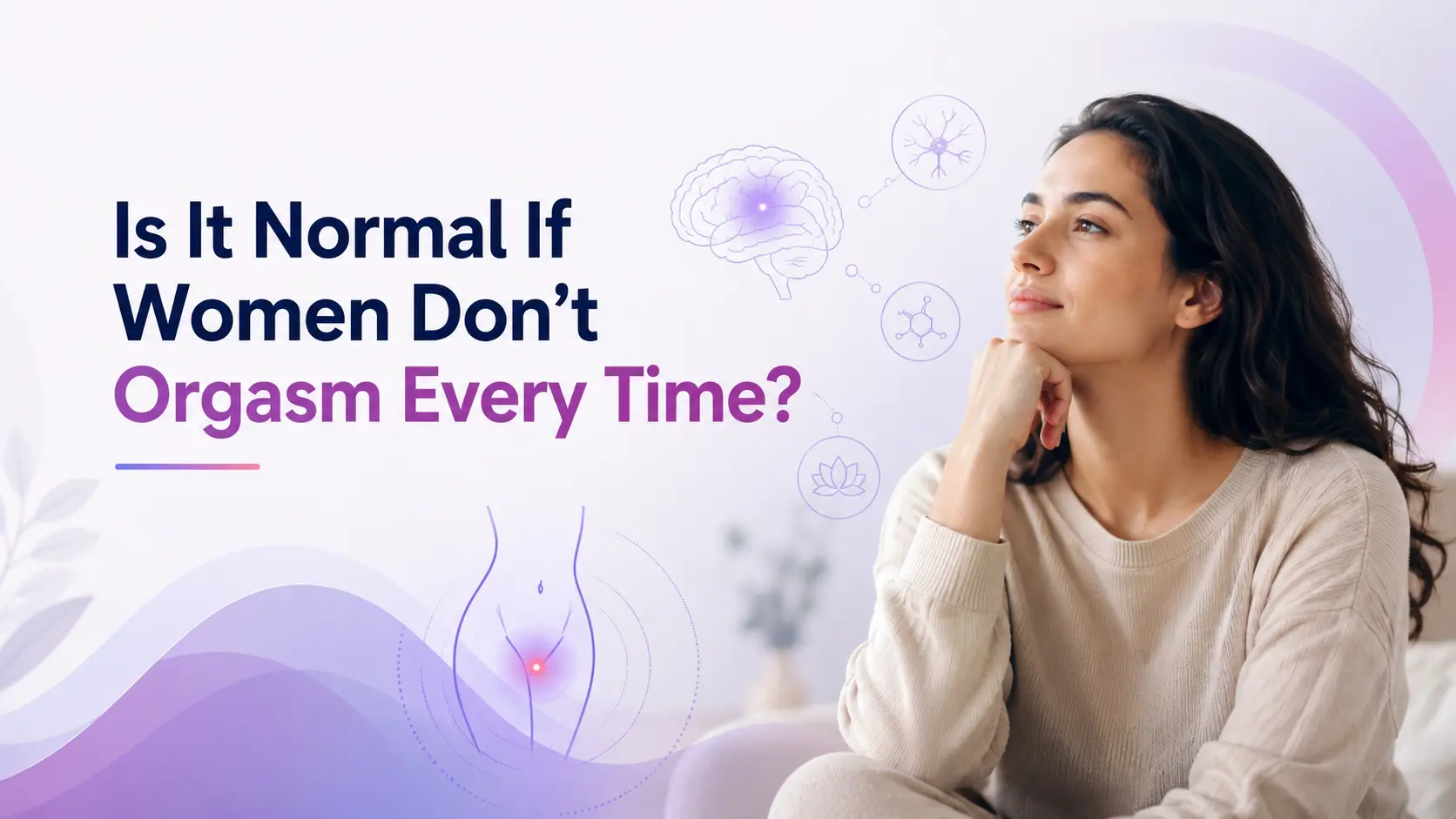 Is it normal if women don’t orgasm every